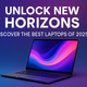 Unlock New Horizons: Discover the Best Laptops of 2025
